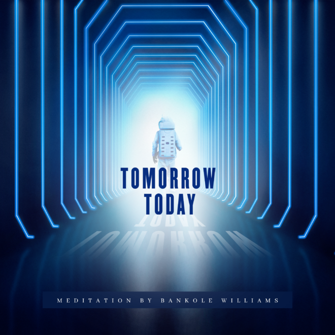 Tomorrow Today Meditation